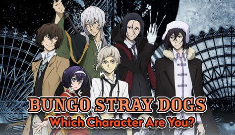 These are lines 1 and 5 below. . Bungou stray dogs personality quiz